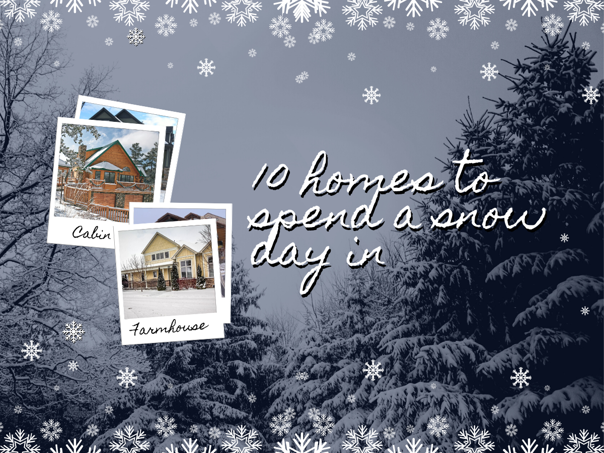 10 Best Homes to Spend a Snow Day In