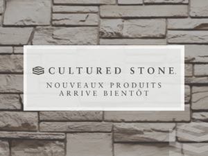 Nouveaux produits Cultured Stone® bientôt disponibles