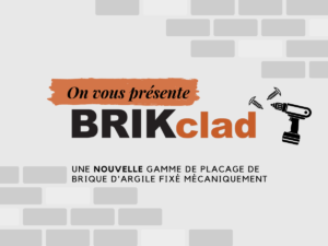 On vous présente BRIKclad_Une Nouvelle Gamme de Placage de Brique d'Argile Fixé Mécaniquement