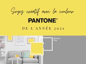 Soyez créatif avec la couleur Pantone de l'année 2021
