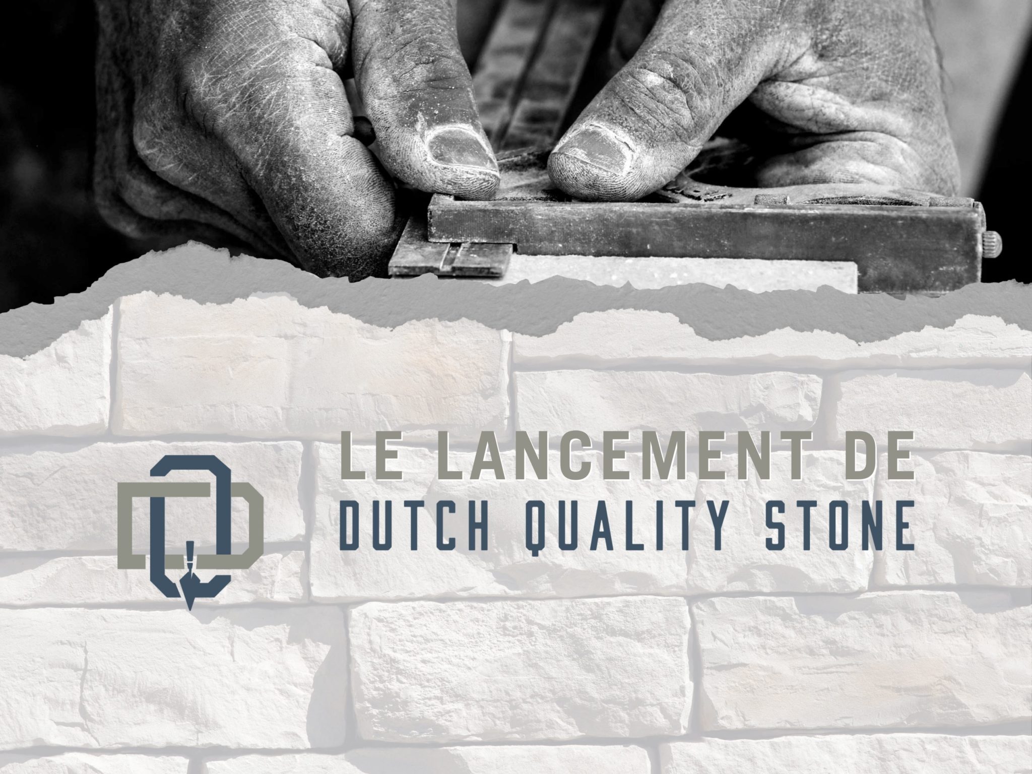 Le lancement de Dutch Quality Stone