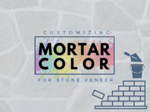 Customizing Mortar Color for Stone Veneer Options
