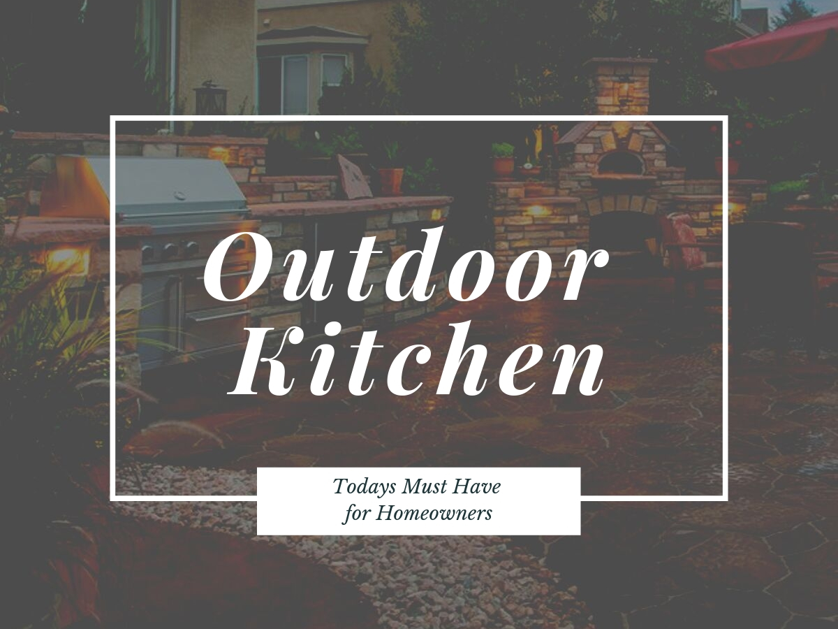 Outdoor Kitchen Todays Must Have For Homeowners Csi Usa