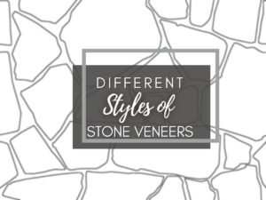 Different Styles of Stone Veneers