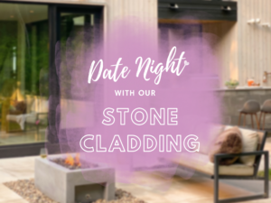 Date Night with our Stone Cladding
